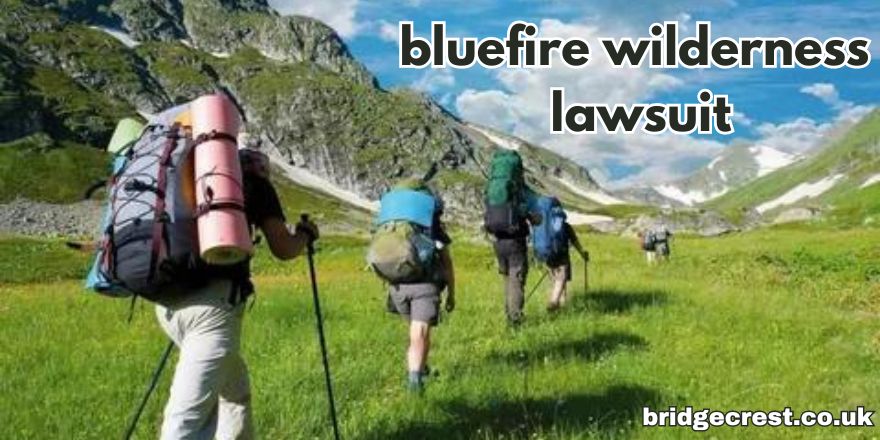 bluefire wilderness lawsuit