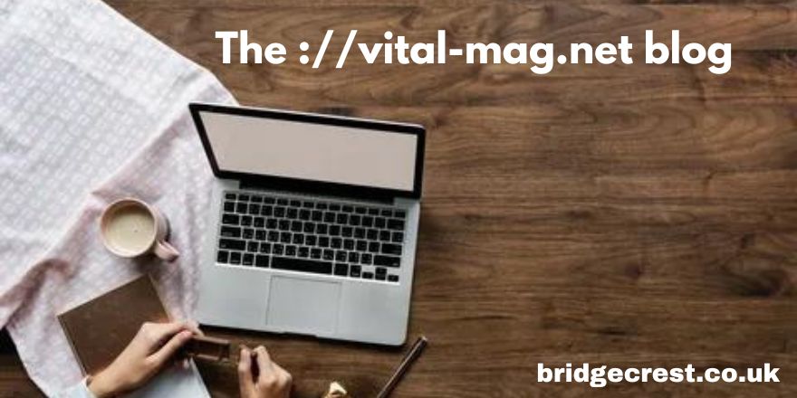 the ://vital-mag.net blog