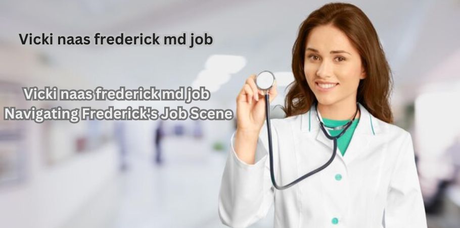 vicki naas frederick md job