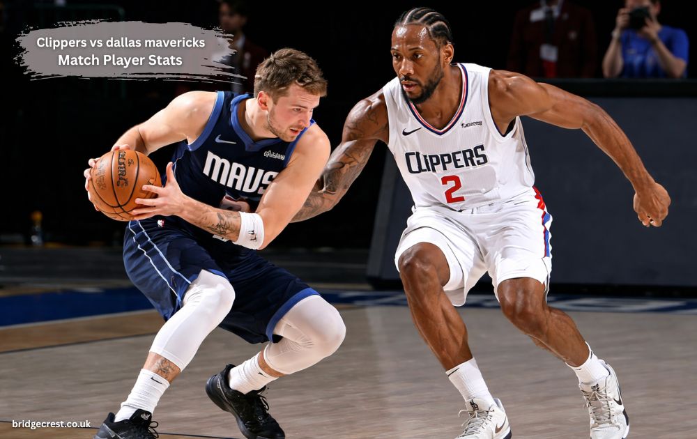 Clippers vs dallas mavericks match player stats