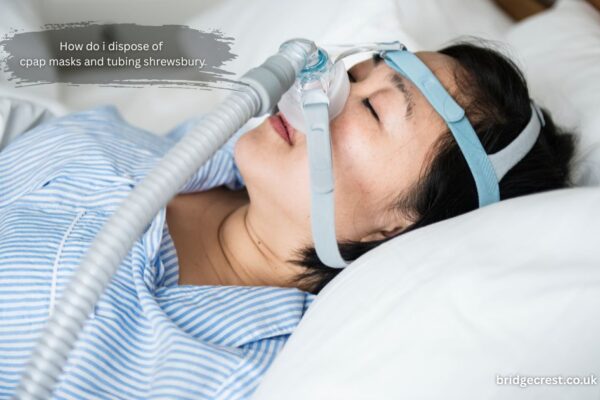 cpap mask tubing disposal shrewsbury