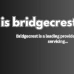 what is bridgecrest