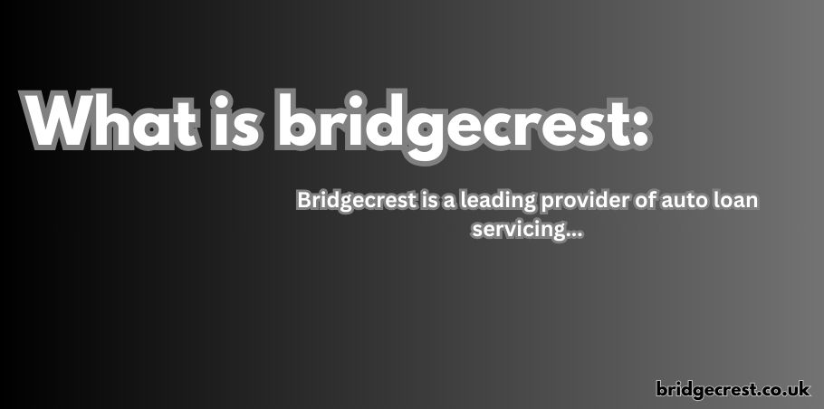 what is bridgecrest