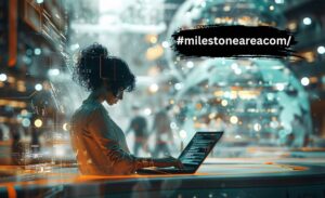 #milestoneareacom/