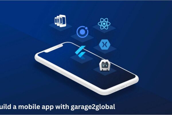 build a mobile app with garage2global