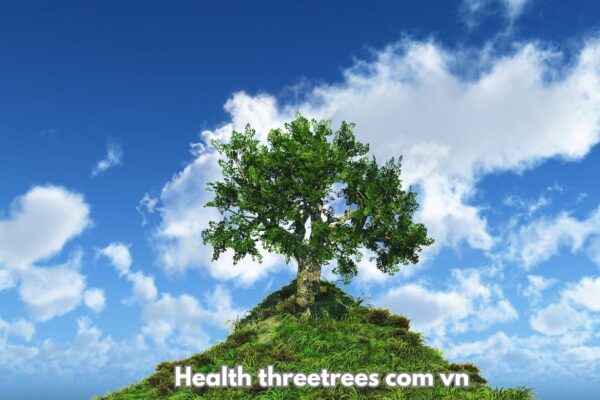 Health Threetrees com vn: Your Digital Guide to Better Living health threetrees com vn