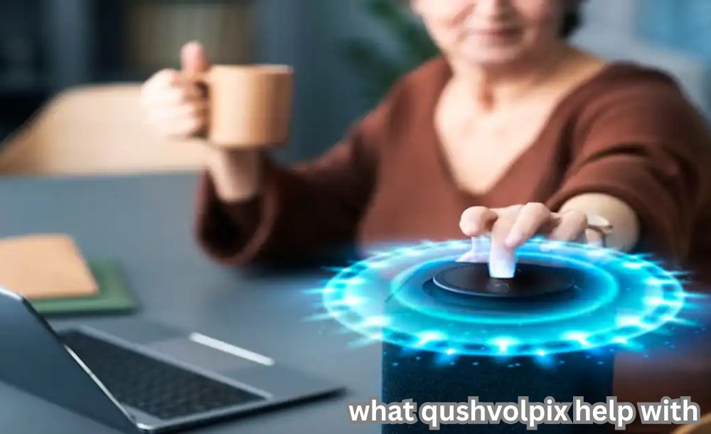 what qushvolpix help with